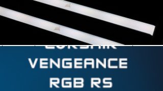 Corsair Veangeance RGB RS