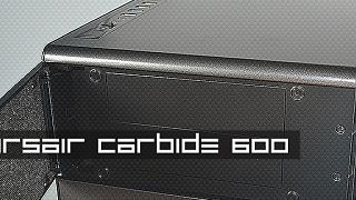 Corsair Carbide 600Q